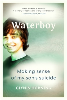 Waterboy: Making sense of my son's suicide (Paperback or Softback)