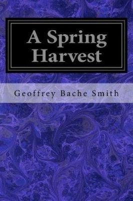 A Spring Harvest von Geoffrey Bache Smith [Taschenbuch, 42 Seiten]