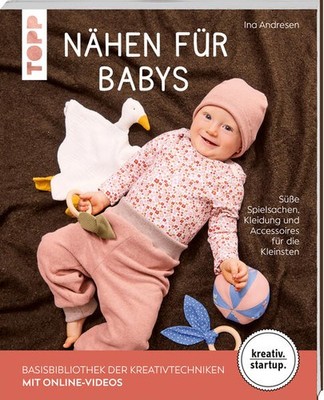 Nähen für Babys (kreativ.startup.) | Ina Andresen | deutsch