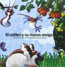 El colibrí y su nuevo amigo von Lozano Lorenzo, Mar... | Buch | Zustand sehr gut