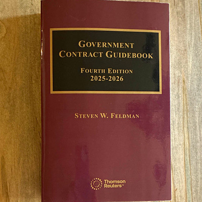 Thomson Reuters Government Contract Guidebook 4th Ed 2025-2026 Feldman