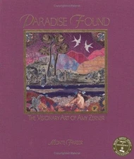 Paradise Found : The Visionary Art of Amy Zerner Hardcover Monte