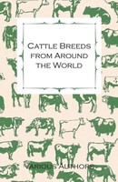 Various | Cattle Breeds From Around The World - A Collection Of Articles On...