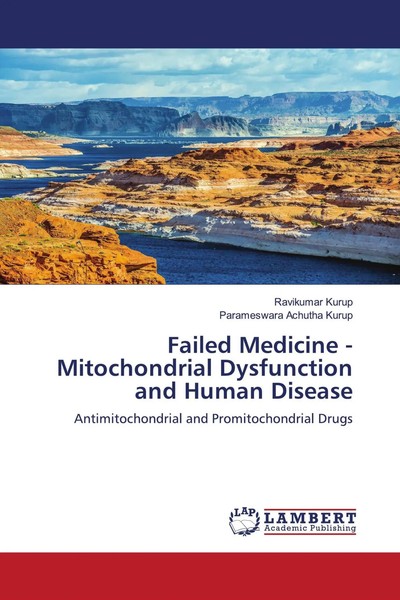 Failed Medicine - Mitochondrial Dysfunction And Human Disease Kurup (U. A.) Buch-image