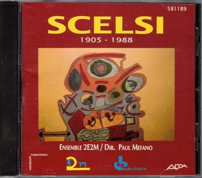 SCELSI / SET 2E2M / PAUL MEFANO - Scelsi 1905-1988 CDA - FRANCE Classical RAR!