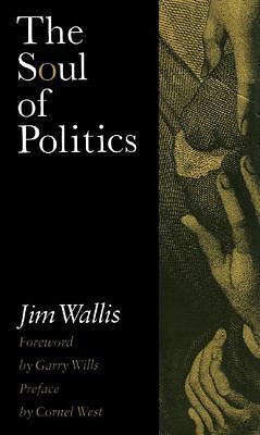 Soul of Politics : A Practical and Prophetic Vision for Change by Jim Wallis ...
