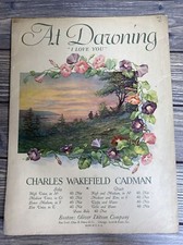 Vintage Sheet Music At Dawning I Love You Charles Wakefield Cadman 1926