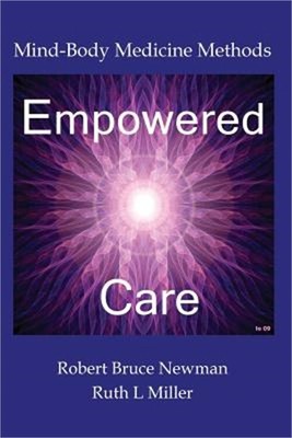 Empowered Care: Mind-Body Medicine Methods (Paperback or Softback)