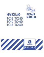 New Holland TC35, TC35D, TC40, TC40D, TC45, TC45D Tractor Shop Service Manual