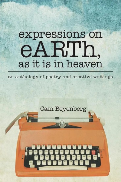 Expressions On Earth, As It Is In Heaven Cam Beyenberg Taschenbuch Englisch 2015-image