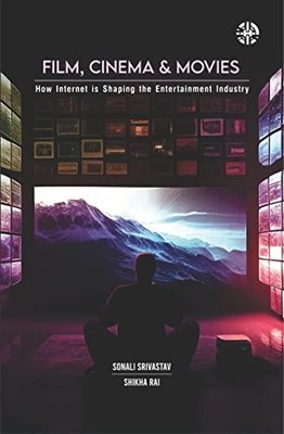 Film  Cinema & Movies : How Internet Is Shaping The Entertainment Industry By...