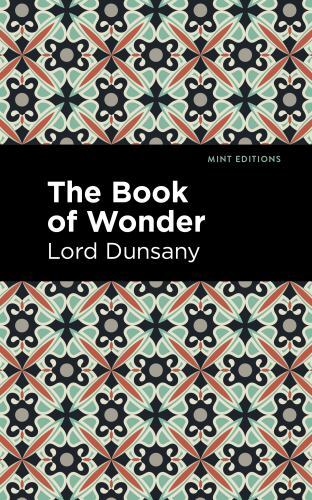 Book of Wonder by Lord Dunsany (2022, Trade Paperback)