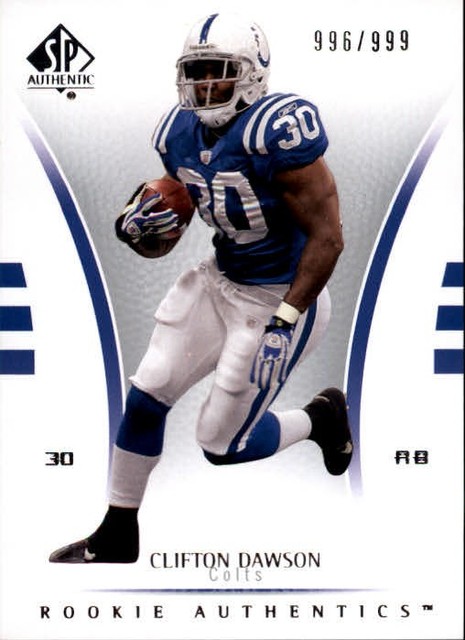 2007 SP Authentic #198 Clifton Dawson RC /999 - FB