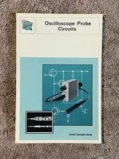 TEKTRONIX Circuit Concepts: Oscilloscope Probe Circuits, Joe Weber 1969 PB Book
