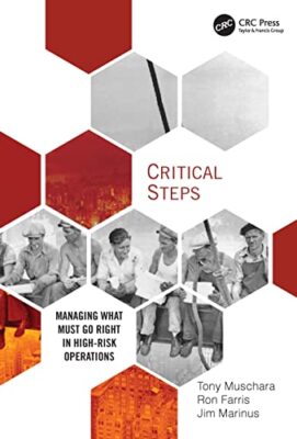 Critical Steps: Managing What Must Go Right in High-Risk Operations by Ron ...