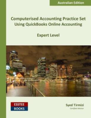 Computerised Accounting Practice Set Using Quickbooks Online Accounting: Au...
