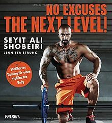 No Excuses: The next Level!: Stahlhartes Training f... | Buch | Zustand sehr gut