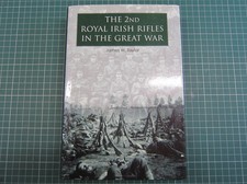 THE 2nd ROYAL IRISH RIFLES IN THE GREAT WAR by JW TAYLOR 2005 1st HARDCOVER WW1