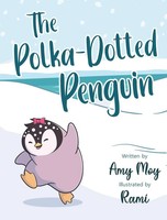 Amy Moy | The Polka-Dotted Penguin | Buch | Englisch (2021) | Gebunden | Amy Moy