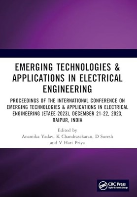 Emerging Technologies & Applications in Electrical Engineering: Proceedings of