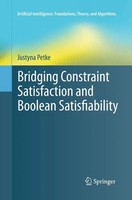 Bridging Constraint Satisfaction And Boolean Satisfiability Justyna Petke Buch