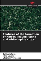 Galina Jatova (U. A.) | Features Of The Formation Of Narrow-Leaved Lupine And...