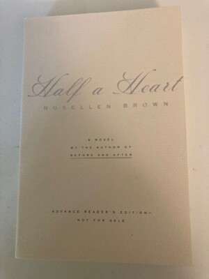 Half a Heart by Rosellen Brown (2000) Advance Reader's Edition ARC