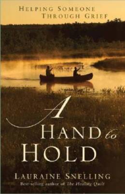 A Hand to Hold: Helping Someone Through Grief - Paperback - VERY GOOD