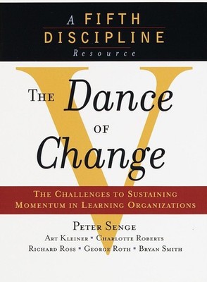 The Dance of Change: The challenges to sustaining momentum in a learning org...