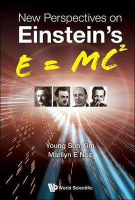 New Perspectives On Einstein's E = Mc2 - 9789813237704