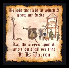 Behold The Field In Which Grow My F*cks Lay Thine Eyes Upon It Is Barren MAGNET