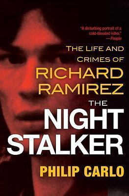 Night Stalker : The Disturbing Life and Chilling Crimes of Richard Ramirez by...