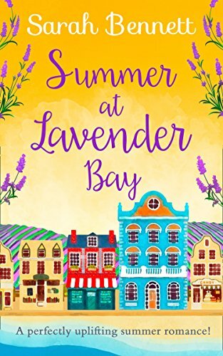 Summer at Lavender Bay (Lavender Bay, Book 2) By Sarah Bennett