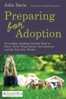 Preparing for Adoption: Everything Adop..., Julia Davis