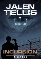Incursion by Jalen Tellis Hardcover Book