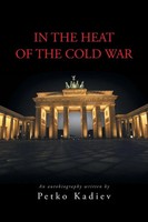 In The Heat Of The Cold War Petko Kadiev Taschenbuch Kartoniert / Broschiert