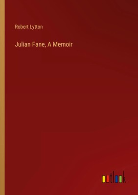 Robert Lytton | Julian Fane, A Memoir | Taschenbuch | Englisch (2022)