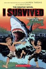 I Survived the Shark Attacks of 1916: A Graphic Novel (I Survived Graphic...