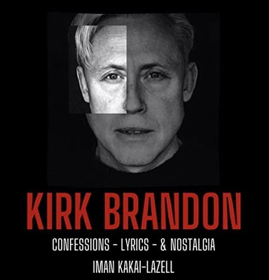 Iman Kakai-Lazell Feat. Kirk Brandon Kirk Brandon - Confessions Lyrics &