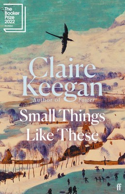 Small Things Like These Shortlisted for the Booker Prize 2022 Claire Keegan Buch