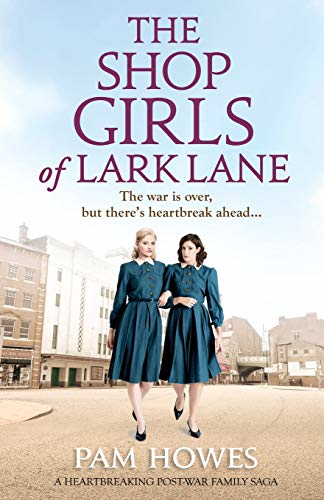 The Shop Girls of Lark Lane: A heartbreaking post-war family... - Howes, Pam