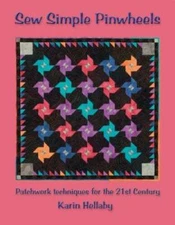 Sew Simple Pinwheels: Patchwork Techniques for the 21st Century - GOOD