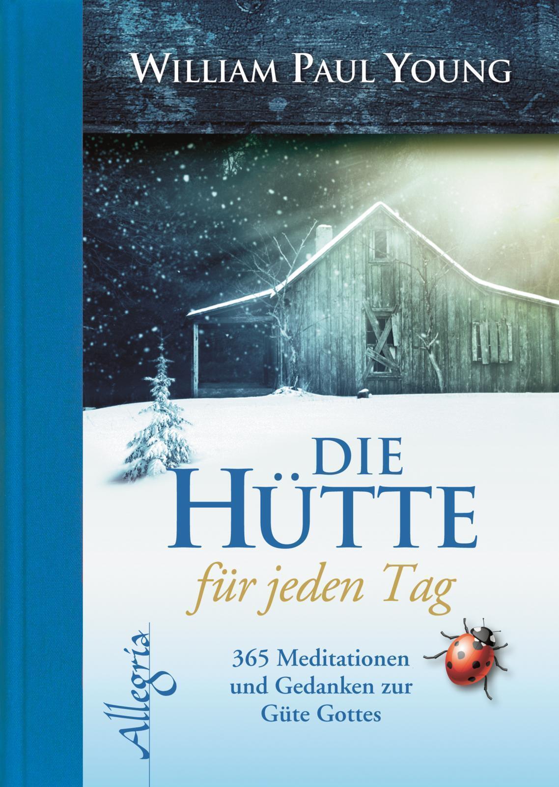 Thumbnail - Die Hütte Für Jeden Tag | 365 Meditationen Und Gedanken Zur Güte