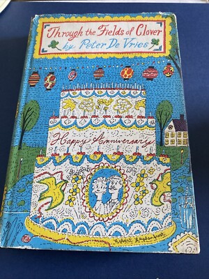 Through the Fields of Clover by Peter De Vries (Little Brown, 1961, Hardcover)