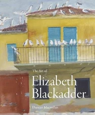 The Art of Elizabeth Blackadder - Duncan Macmillan (Hardback / Hard Cover)