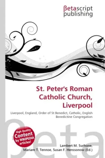 Lambert M. Surhone (U. A.) | St. Peter's Roman Catholic Church, Liverpool | Buch-image
