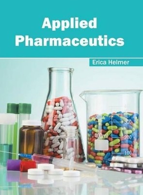Applied Pharmaceutics by Erica Helmer (English) Hardcover Book