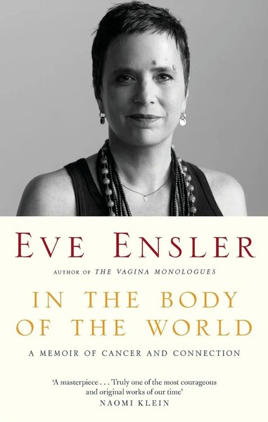 In The Body Of The World | A Memoir Of Cancer And Connection | Eve Ensler | Buch-image