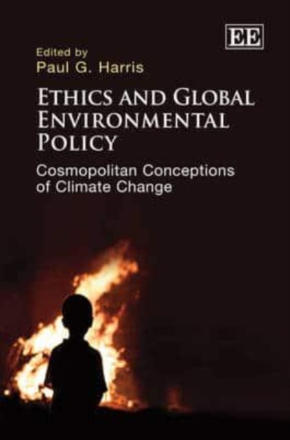 Ethics and Global Environmental Policy – Cosmopolitan Conceptions of Climate Ch…