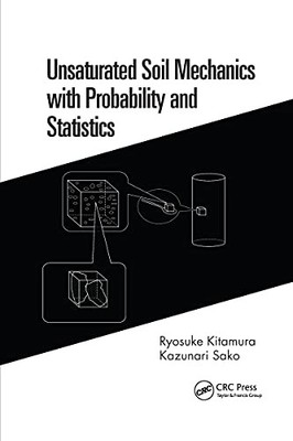 Unsaturated Soil Mechanics with Probability and Statistics by Ryosuke Kitamura